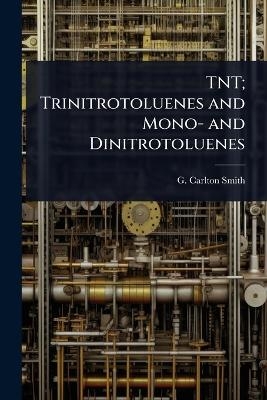 TNT; Trinitrotoluenes and Mono- and Dinitrotoluenes