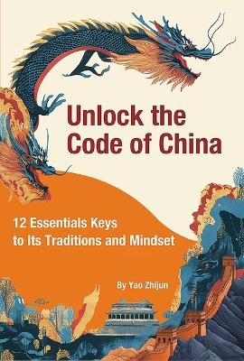 Unlock the Code of China - Zhijun Yao