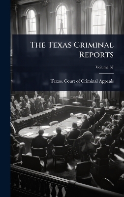 The Texas Criminal Reports - 