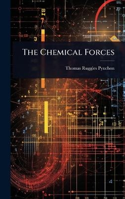 The Chemical Forces - Thomas Ruggles Pynchon