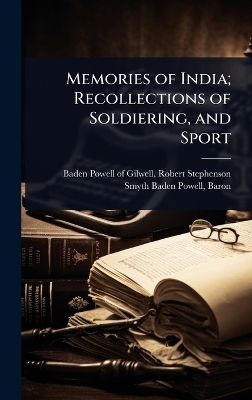Memories of India; Recollections of Soldiering, and Sport - 