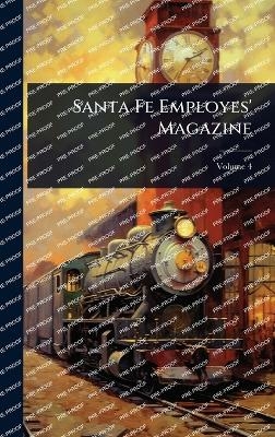 Santa Fe Employes' Magazine