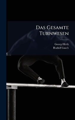 Das Gesamte Turnwesen