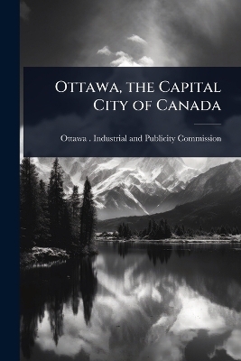 Ottawa, the Capital City of Canada