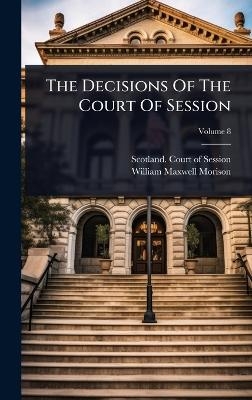 The Decisions Of The Court Of Session - 