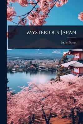 Mysterious Japan - Julian Street