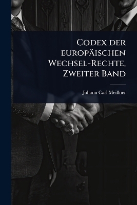 Codex der europäischen Wechsel-Rechte, Zweiter Band