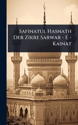 Safinatul Hasnath Der Zikre Sarwar - E - Kainat