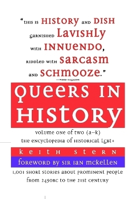 Queers in History Volume One of Two (A-K) - Keith Stern