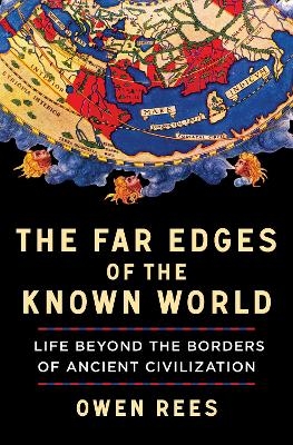 The Far Edges of the Known World - Owen Rees