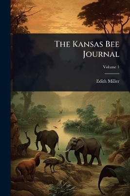 The Kansas Bee Journal - Edith Miller