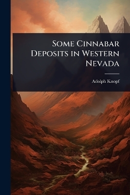 Some Cinnabar Deposits in Western Nevada