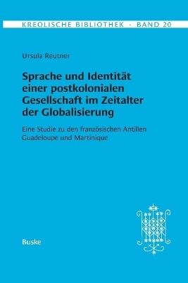 Sprache und Identit&auml;t einer postkolonialen Gesellschaft im Zeitalter der Globalisierung - Ursula Reutner