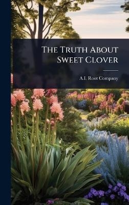 The Truth About Sweet Clover
