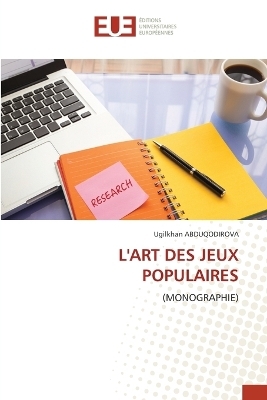 L'Art Des Jeux Populaires - Ugilkhan ABDUQODIROVA