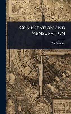 Computation and Mensuration