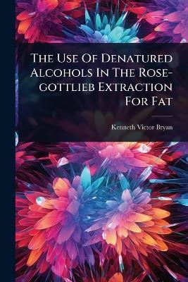 The Use Of Denatured Alcohols In The Rose-gottlieb Extraction For Fat