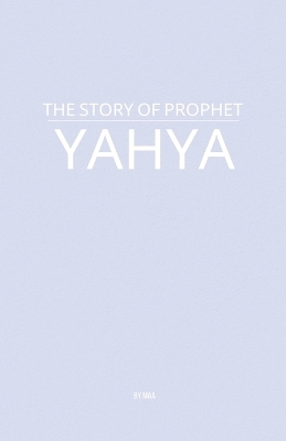 The Story of Prophet Yahya