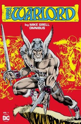 Warlord by Mike Grell Omnibus Vol. 1 - Mike Grell