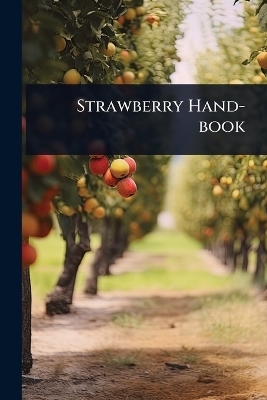 Strawberry Hand-book