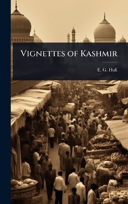 Vignettes of Kashmir