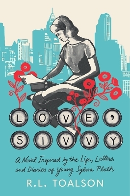 Love, Sivvy - R. L. Toalson