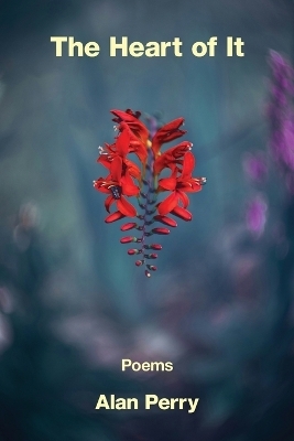 The Heart of It - Alan Perry