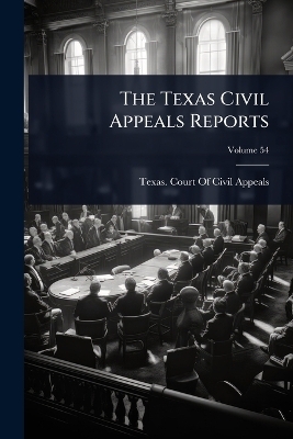 The Texas Civil Appeals Reports