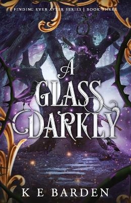 A Glass Darkly - K E Barden