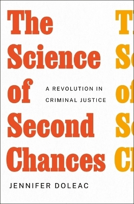 The Science of Second Chances - Jennifer Doleac
