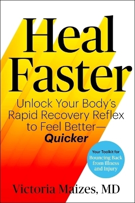 Heal Faster - Victoria Maizes