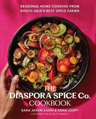 The Diaspora Spice Co. Cookbook - Sana Javeri Kadri, Asha Loupy