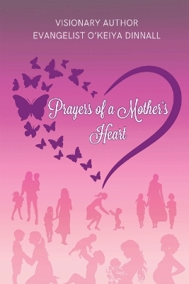 Prayers of a Mother's Heart - O'Keiya Dinnall
