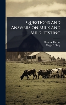 Questions and Answers on Milk and Milk-Testing