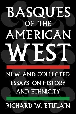 Basques of the American West - Richard W. Etulain