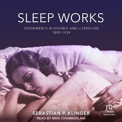 Sleep Works - Sebastian P Klinger