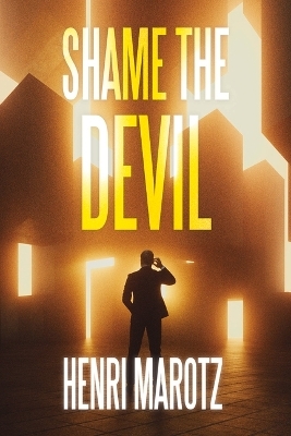 Shame the Devil - Henri Marotz