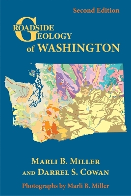 Roadside Geology of Washington - Marli B Miller, Darrel S Cowan