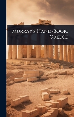 Murray's Hand-Book, Greece