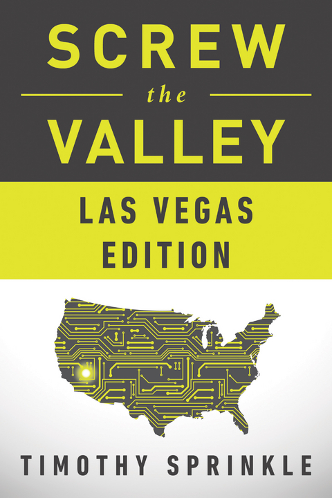 Screw the Valley: Las Vegas Edition -  Timothy Sprinkle