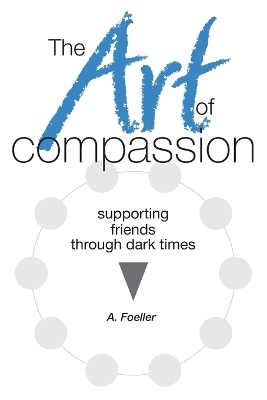 The Art of Compassion - Alice Foeller