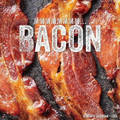 MMMMMMMM... Bacon 2026 12 X 12 Wall Calendar -  Willow Creek Press