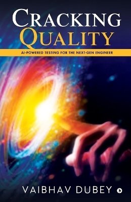 Cracking Quality -  Vaibhav Dubey