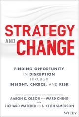 Strategy and Change - Olson, Aaron K.; Ching, Ward; Waterer, Richard; Simerson, B. Keith