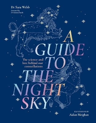 A Guide to the Night Sky - Dr Sara Webb