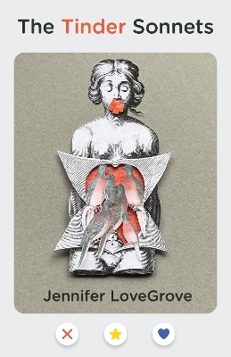 The Tinder Sonnets - Jennifer Lovegrove