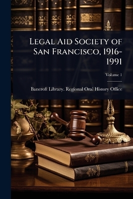 Legal Aid Society of San Francisco, 1916-1991 - 