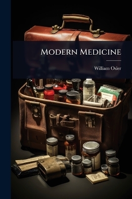 Modern Medicine - William Osler