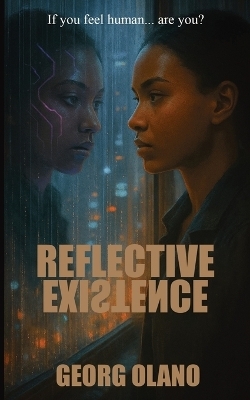 Reflective Existence - Georg Olano
