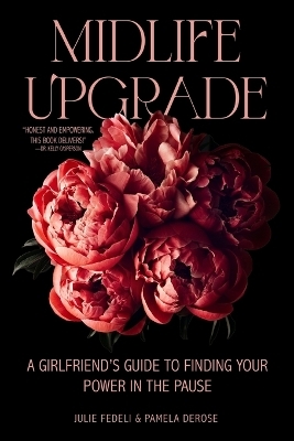 Midlife Upgrade - Julie Fedeli, Pamela DeRose